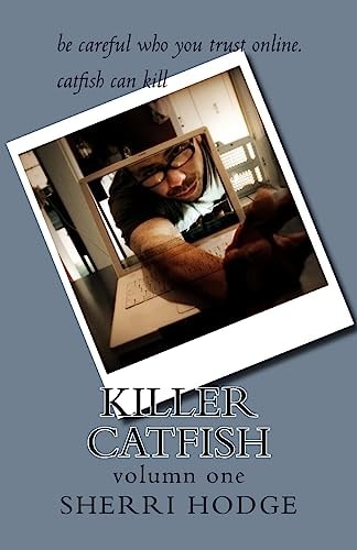 Killer Catfish Be Careful Who You Trust on the Internet
