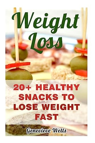 Weight Loss 20+ Healthy Snacks To Lose Weight Fast