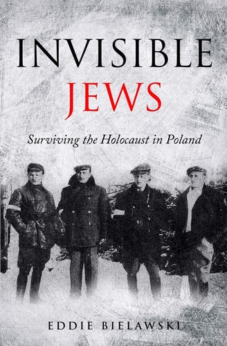 Invisible Jews Surviving the Holocaust in Poland