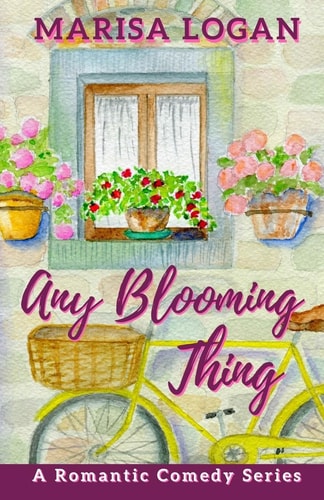Any Blooming Thing A Multicultural Romantic Comedy Series