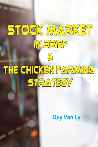 Stock Market in Brief and the Chicken Farming Strategy
