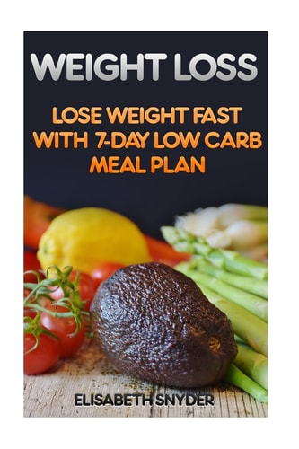 Weight Loss Lose Weight Fast With 7-Day Low Carb Meal Plan