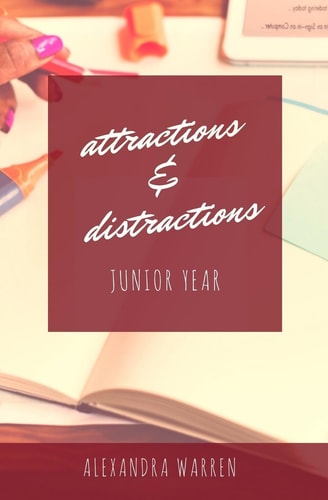 Attractions & Distractions Junior Year