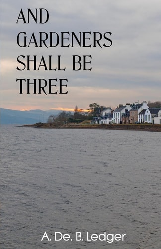 And Gardeners Shall Be Three