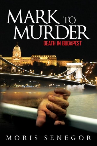 Mark to Murder Death in Budapest