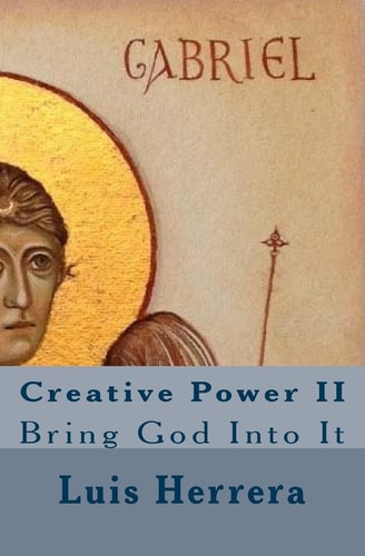 Creative Power II Bring God Into It