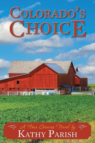 Colorado's Choice A Four Corners Novel