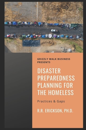 Disaster Preparedness Planning for the Homeless Practices and Gaps