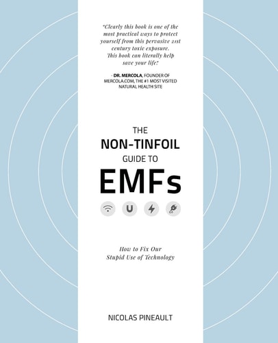 The Non-Tinfoil Guide to EMFs How to Fix Our Stupid Use of Technology