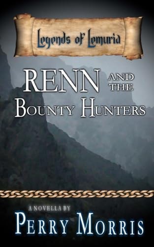 Renn And The Bounty Hunters A Novella