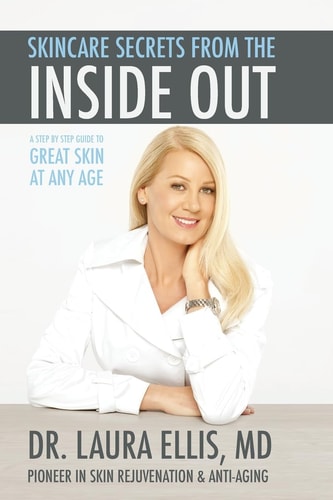 Skincare Secrets from the Inside Out A Step by Step Guide to Great Skin at Any Age