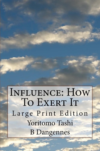 Influence How To Exert It: Large Print Edition