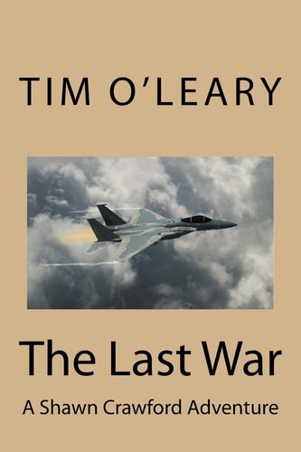 The Last War A Shawn Crawford Adventure