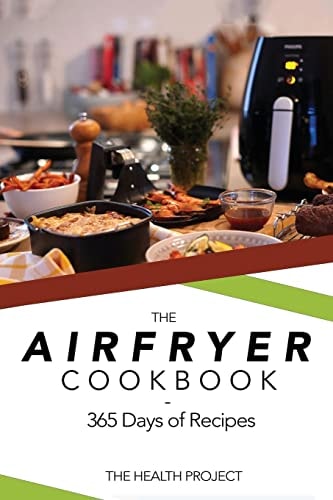 The Complete Airfryer Cookbook 365 Days of Recipes