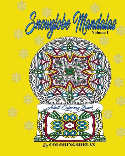 Snowglobe Mandalas An Adult Coloring Book