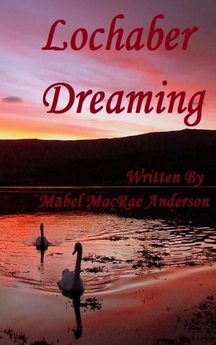 Lochaber Dreaming