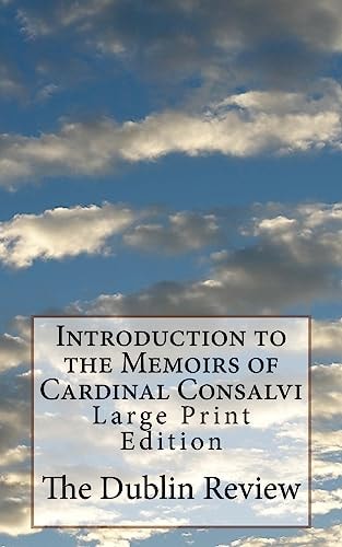 Introduction to the Memoirs of Cardinal Consalvi Large Print Edition