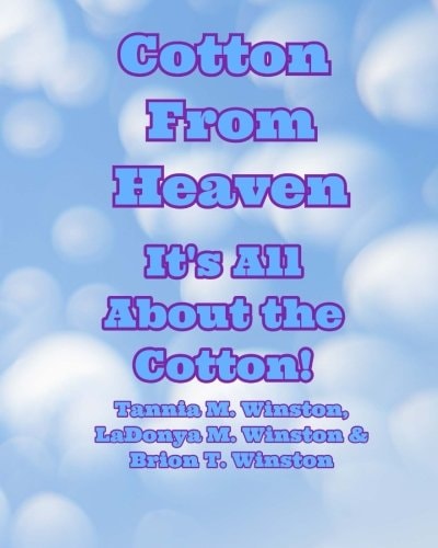 Cotton From Heaven It's All About the Cotton!