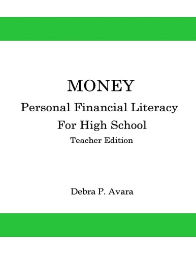 Money, Personal Financial Literacy for High School Students Teacher Edition