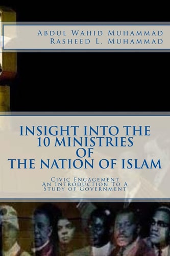 Insight Into The 10 Ministries of The Nation of Islam Civic Engagement An Introduction To A Study of Government