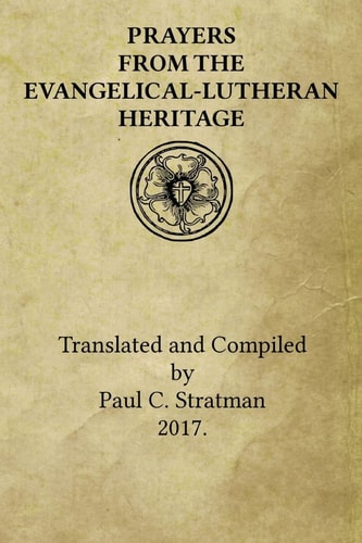 Prayers from the Evangelical-Lutheran Heritage