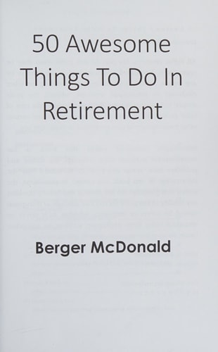 50 Awesome Things to Do in Retirement The Humorous Guide to Enjoy Life After Work