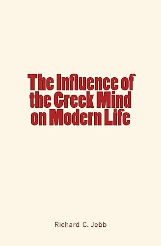 The Influence of the Greek Mind on Modern Life
