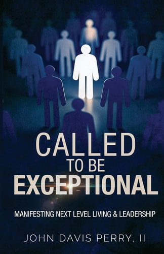 Called to Be Exceptional Manifest Next Level Living and Leadership