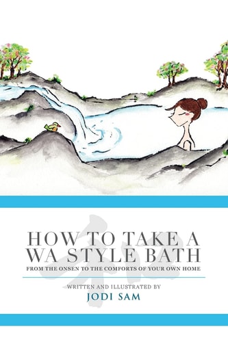 How to Take a Wa Style Bath From the Onsen to the Comforts of Your Own Home