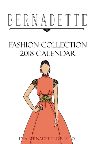 BERNADETTE Fashion Collection 2018 Calendar Collection of Styles from Bernadette Fashion Coloring Books