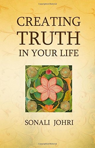 Creating Truth In Your Life Living Your Most Honest Self