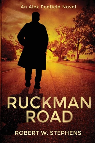 Ruckman Road An Alex Penfield Novel