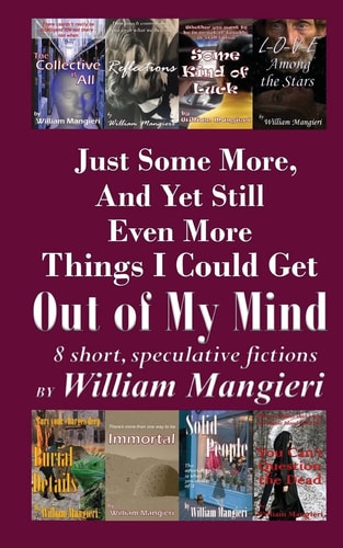 Just Some More, And Yet Still Even More Things I Could Get OUT OF MY MIND