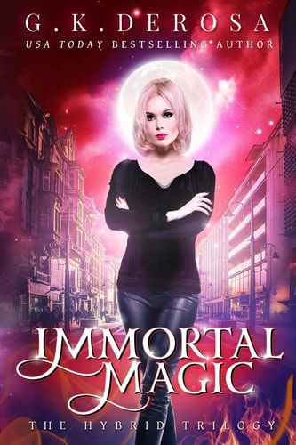 Immortal Magic The Hybrid Trilogy