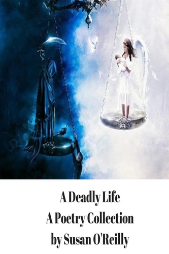 A Deadly Life A Poetry and Microfiction Collection