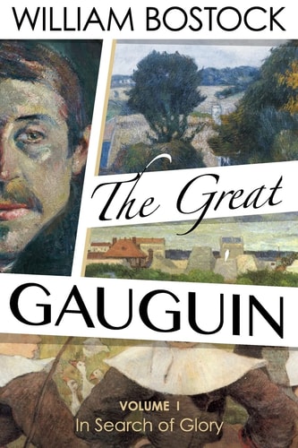 The Great Gauguin Volume I, In Search of Glory