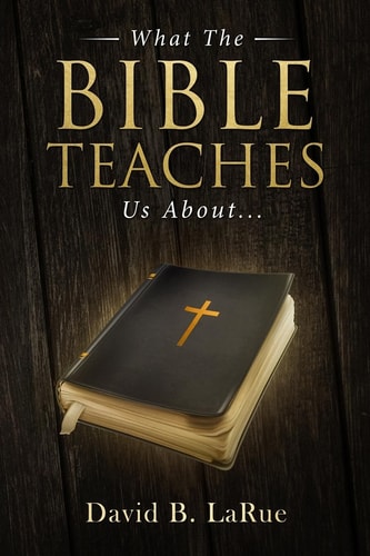 What The Bible Teaches Us About....