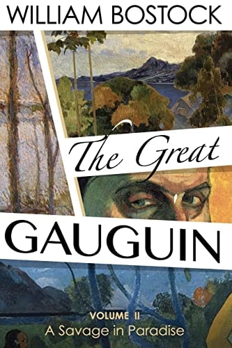 The Great Gauguin, A Savage in Paradise, Volume II
