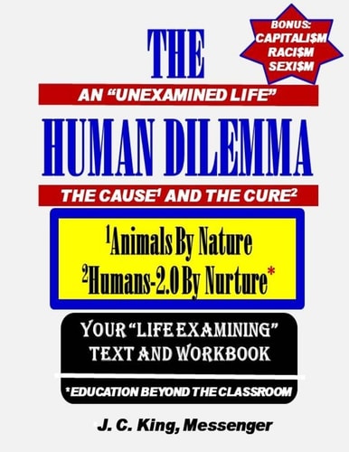 The Human Dilemma Animals By Nature, Humans-2.0 By Nurture*