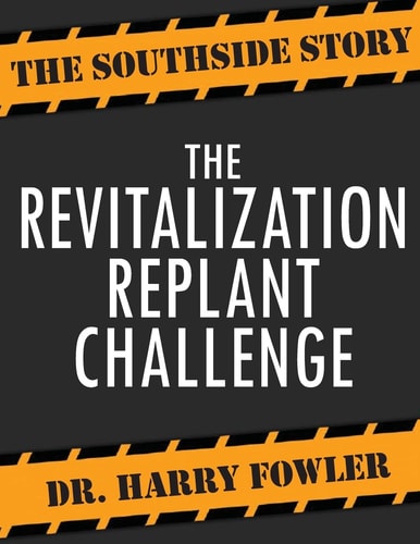 The Revitalization Replant Challenge The Southside Story