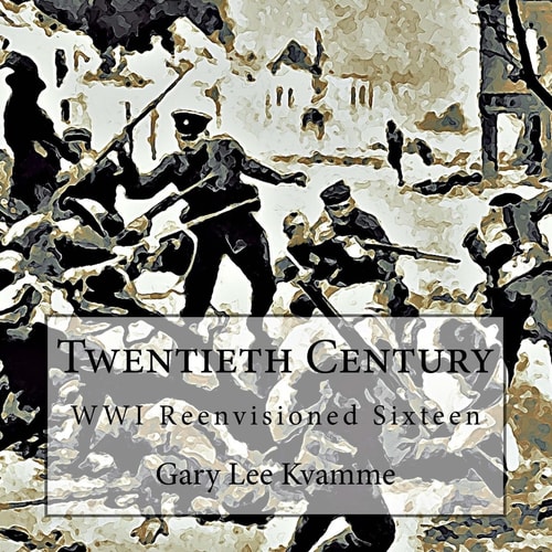 Twentieth Century WWI Reenvisioned Sixteen