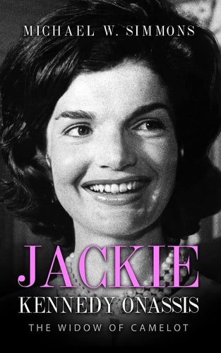 Jackie Kennedy Onassis The Widow of Camelot