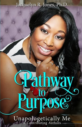 Pathway To Purpose Unapologetically Me