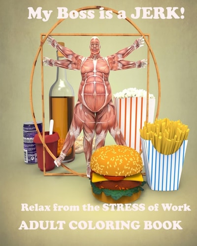 My Boss Is a Jerk! Relax from the Stress of Work!