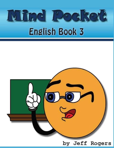 Mindpocket Enlgish Book 3 Using Adjctive Modifiers, Prepositions, and All You Know.