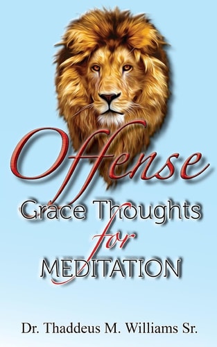 Offense Grace Thoughts for Meditation