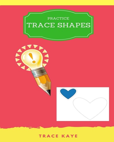 Practice Trace Shapes Trace Shapes Ages 3-5, Trace Shapes for Babies