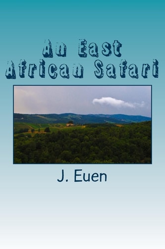 An East African Safari