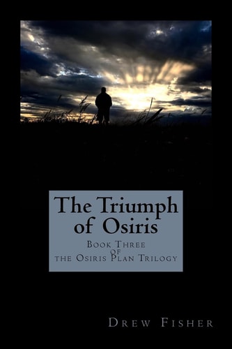 The Triumph of Osiris Book Three of the Osiris Plan Trilogy