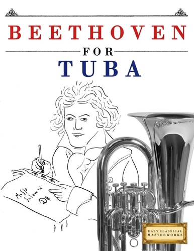 Beethoven for Tuba 10 Easy Themes for Tuba Beginner Book